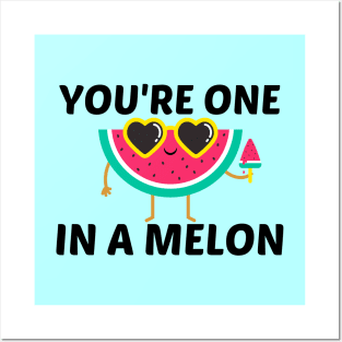 You're One In A Melon - Watermelon Pun Posters and Art